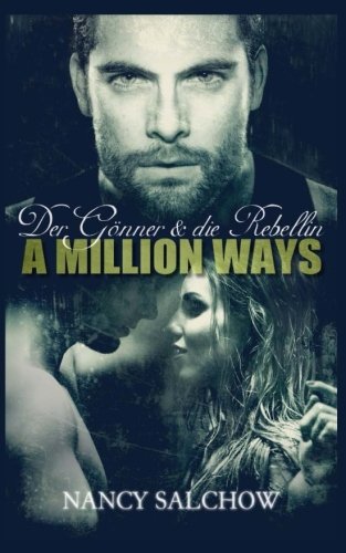 A Million Ways: Der Gönner und die Rebellin