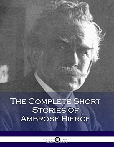 The Complete Short Stories of Ambrose Bierce