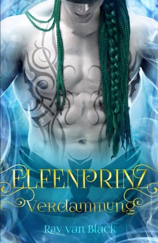 Elfenprinz: Verdammung: - Gay Fantasy (Elfenprinz Reihe, Band 3)