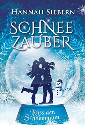 Schneezauber: Küss den Schneemann