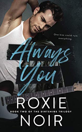 Always You (Dirtshine, Band 2)