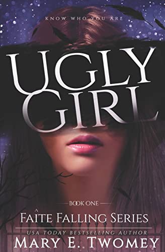 Ugly Girl: A Fantasy Adventure Based in French Folklore (Faite Falling, Band 1)