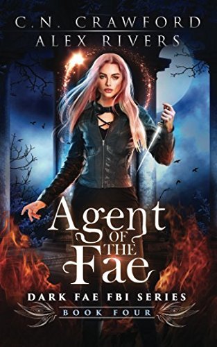 Agent of the Fae (Dark Fae FBI, Band 4)