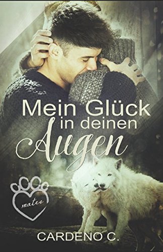 Mein Glück in deinen Augen (Mates, Band 3)
