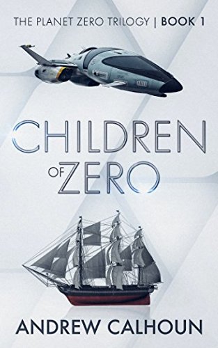 Children of Zero (The Planet Zero Trilogy, Band 1)