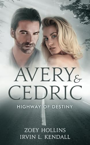 Avery & Cedric: Highway of Destiny