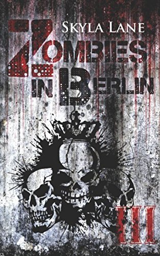 Zombies in Berlin: Band 3