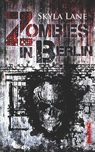 Zombies in Berlin: Band 1
