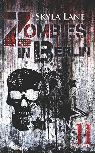 Zombies in Berlin: Band 2