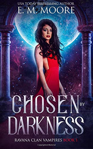 Chosen By Darkness (Ravana Clan Vampires, Band 1)