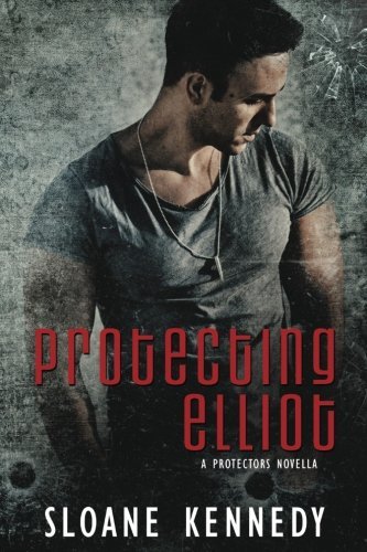 Protecting Elliot: A Protectors Novella (The Protectors)