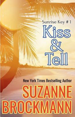 Kiss and Tell: Reissue originally published 1996 (Sunrise Key, Band 1)