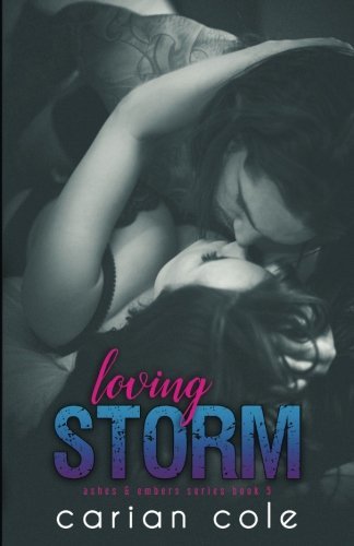 Loving Storm (Ashes & Embers, Band 5)