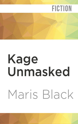 Kage Unmasked (Kage Trilogy, Band 3)