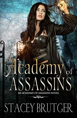 Academy of Assassins (An Academy of Assassins Novel, Band 1)