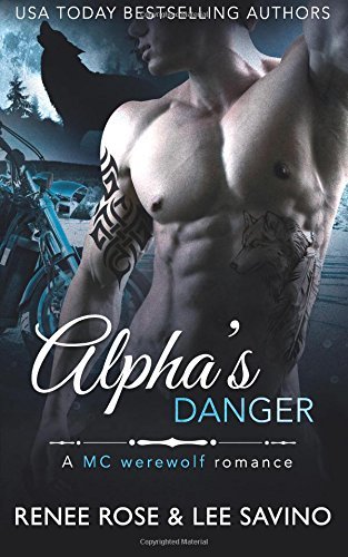 Alpha's Danger: An MC Werewolf Romance (Bad Boy Alphas, Band 2)