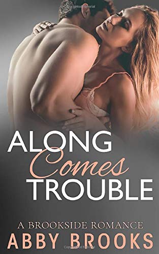 Along Comes Trouble (A Brookside Romance, Band 4)