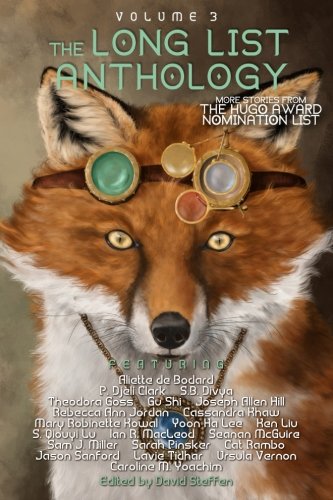 The Long List Anthology Volume 3: More Stories From the Hugo Award Nomination List (The Long List Anthology Series, Band 3)
