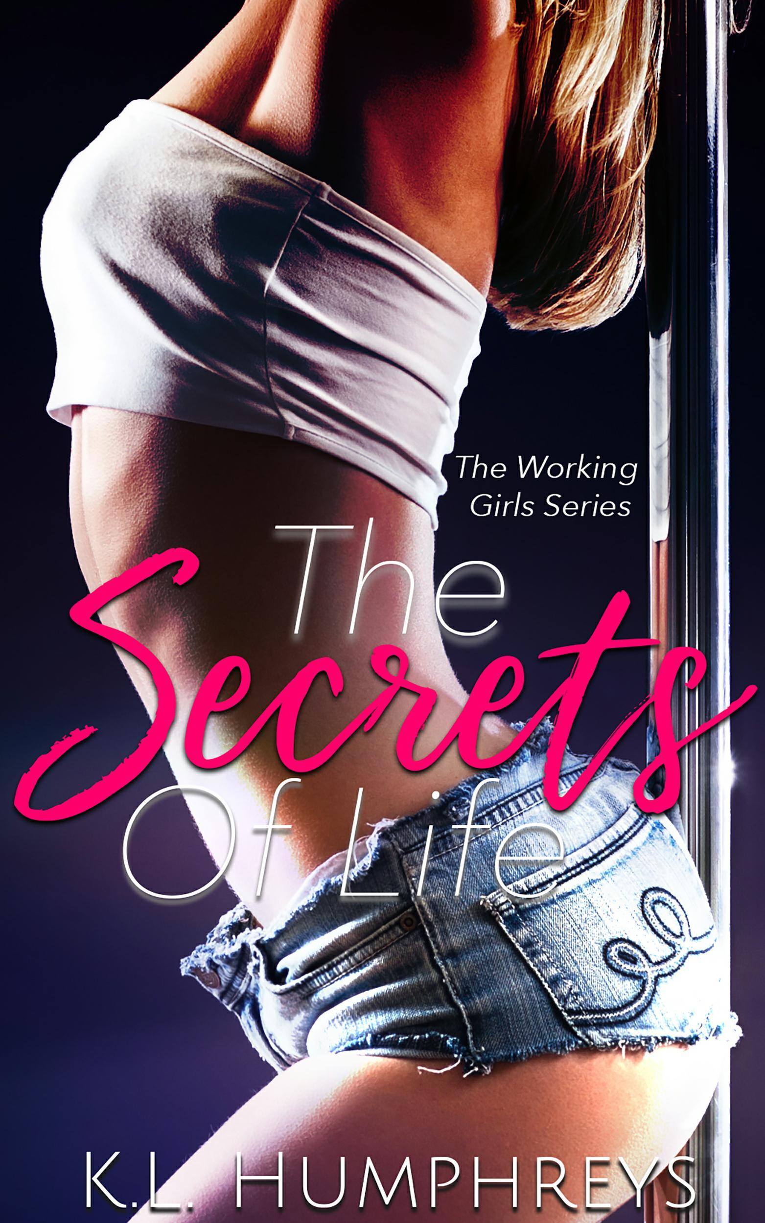 The Secrets Of Life (The Working Girls, Band 1)