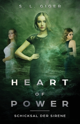 Heart of Power: Schicksal der Sirene: Ein paranormaler Fantasyroman für Teenager