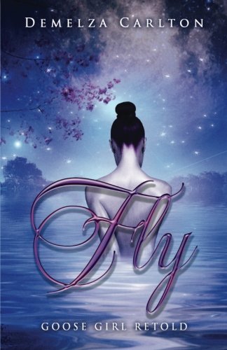 Fly: Goose Girl Retold (Romance a Medieval Fairytale, Band 3)