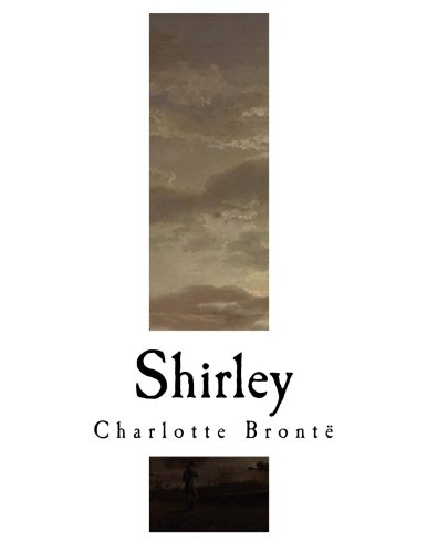 Shirley: Charlotte Bronte (Classic Charlotte Bronte)