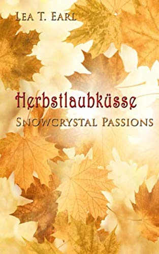 Snowcrystal Passions: Herbstlaubküsse