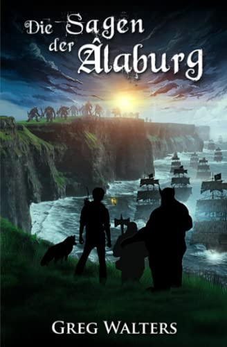 Die Sagen der Alaburg (Die Farbseher Saga, Band 4)