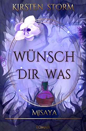 Wünsch dir Was: Misaya (Chronik der Wünsche, Band 2)