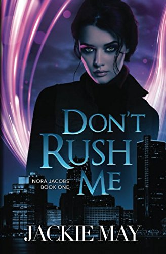 Don't Rush Me (Nora Jacobs, Band 1)