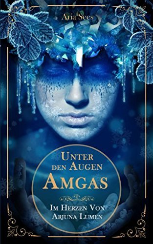 Unter den Augen Amgas: Im Herzen von Arjuna Lumen