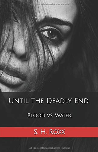 Until The Deadly End: Blood vs. Water