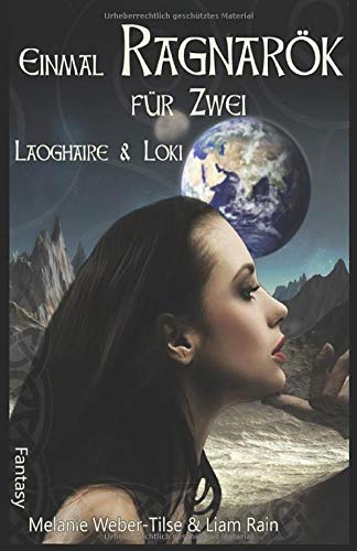 Einmal Ragnarök für Zwei: Laoghaire & Loki