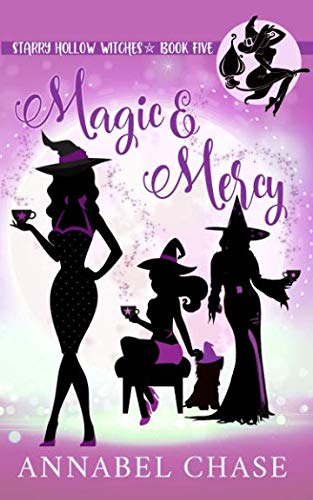 Magic & Mercy (Starry Hollow Witches, Band 5)
