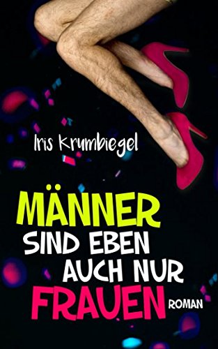 Männer sind eben auch nur Frauen