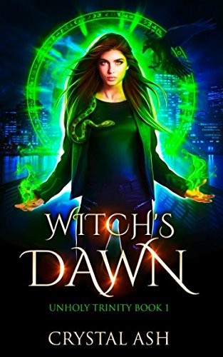Witch's Dawn: A Reverse Harem Urban Fantasy (Unholy Trinity, Band 1)