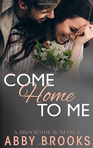 Come Home To Me (A Brookside Romance, Band 5)