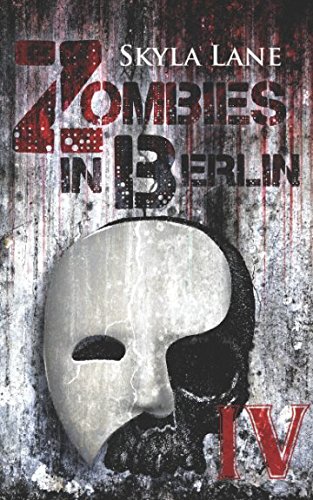 Zombies in Berlin: Band 4