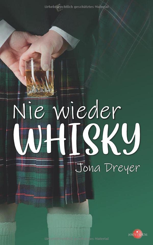 Nie wieder Whisky: Highland Games mit Hindernissen (Lauwarme Schottenromanze)