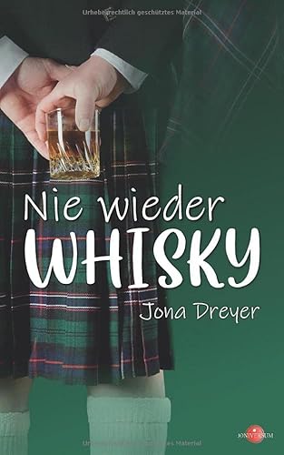 Nie wieder Whisky: Highland Games mit Hindernissen (Lauwarme Schottenromanze)