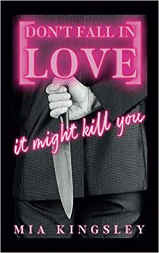 Don't Fall In Love – It Might Kill You (Protective Men Trilogy, Band 1)
