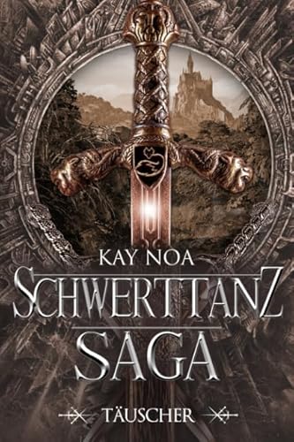 Schwerttanz-Saga 1: Täuscher