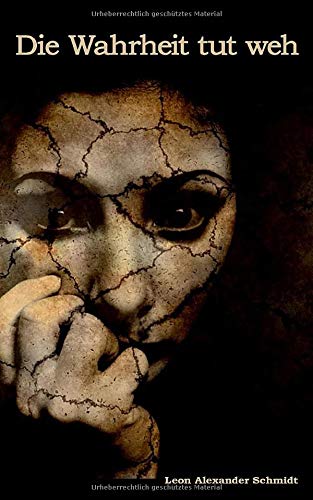 Die Wahrheit tut weh: Psychothriller