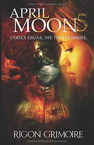 April Moon 5: Codex Gigas, die Teufelsbibel