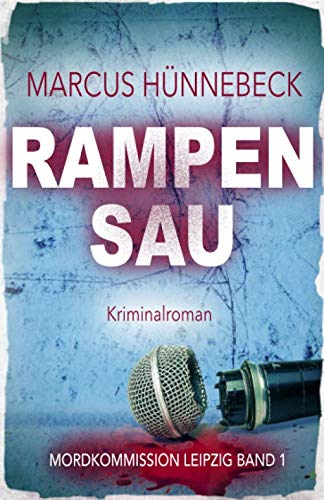 Rampensau (Mordkommission Leipzig, Band 1)