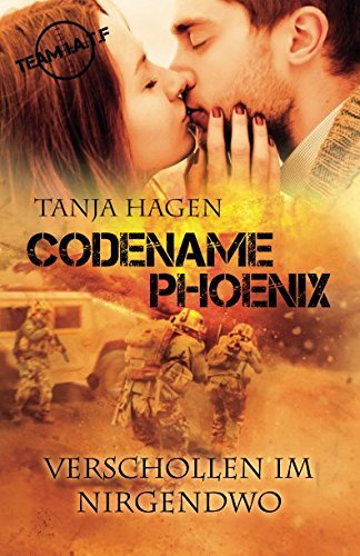 Codename Phoenix - Verschollen im Nirgendwo (Team I.A.T.F., Band 10)