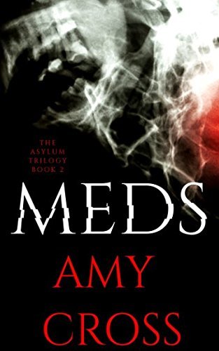 Meds (The Asylum Trilogy, Band 2)