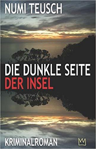 Die dunkle Seite der Insel: Kriminalroman