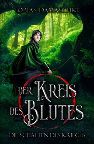 Der Kreis des Blutes: Die Schatten des Krieges