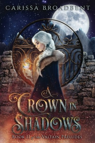 A Crown in Shadows (The Valtain Preludes, Band 2)